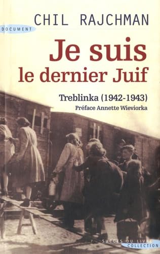 Beispielbild fr Je suis le dernier Juif : Treblinka (1942-1943) zum Verkauf von medimops