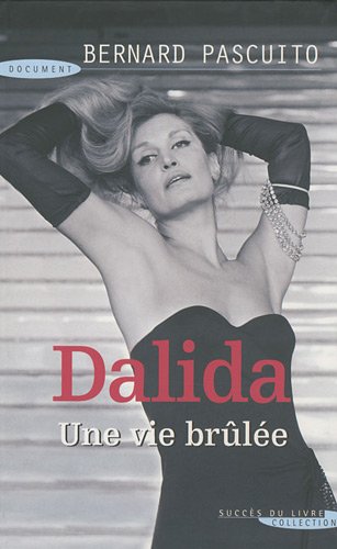 Beispielbild fr Dalida, une vie brle zum Verkauf von Ammareal