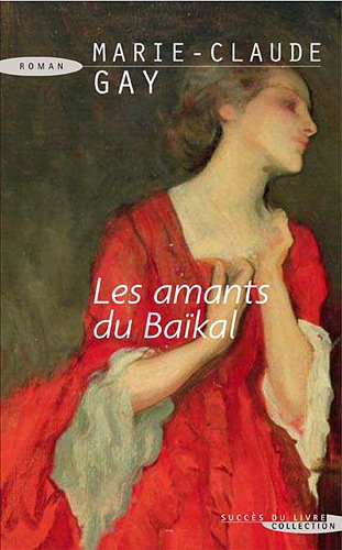 Beispielbild fr Les amants du Bakal Gay, Marie-Claude zum Verkauf von BIBLIO-NET