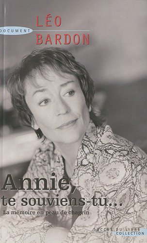 Stock image for Annie, te souviens tu.: La mmoire peau de chagrin for sale by LeLivreVert