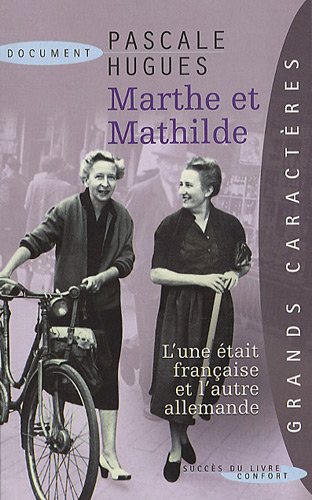 9782738225993: Marthe et Mathilde: L'histoire vraie d'une incroyable amiti (1902-2001)