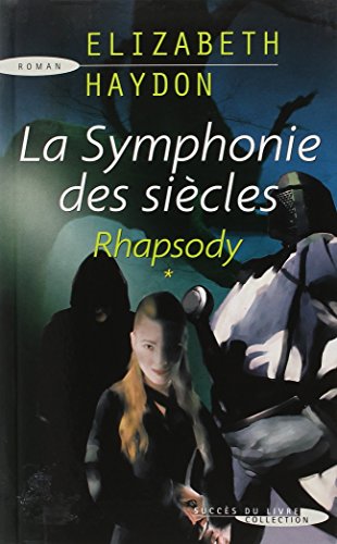 Beispielbild fr Rhapsody, Tome 1 : La Symphonie des sicles zum Verkauf von Ammareal