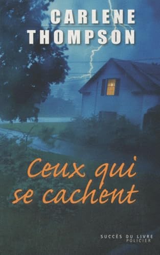 Ceux qui se cachent (9782738226372) by Carlene Thompson