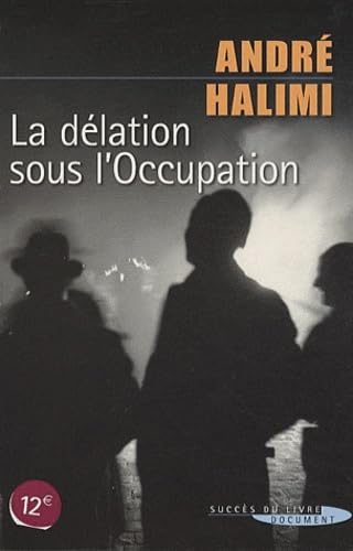 Stock image for La dlation sous l'Occupation for sale by medimops
