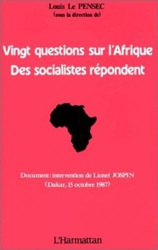 Vingt questions sur l'Afrique, des socialistes répondent