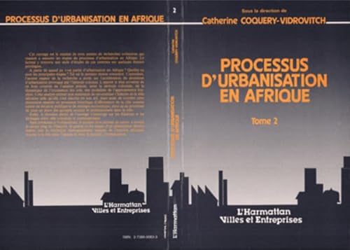 Beispielbild fr Processus d'urbanisation en Afrique: Tome II (2) zum Verkauf von Gallix