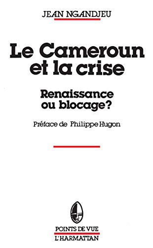 Le Cameroun et la Crise.