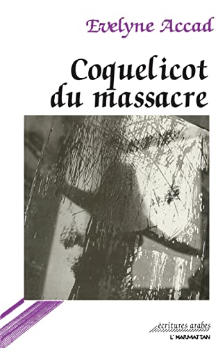 Stock image for Coquelicot du massacre (Ecritures arabes) (French Edition) for sale by Better World Books