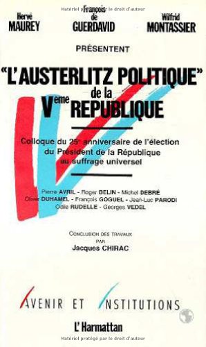 Imagen de archivo de L'Austerlitz politique de la Ve Rpublique a la venta por Chapitre.com : livres et presse ancienne