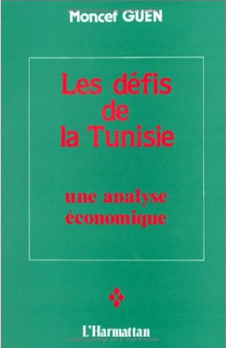 Imagen de archivo de Les dfis de la Tunisie, une analyse conomique a la venta por Gallix