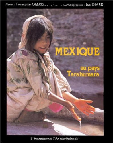 Stock image for Mexique : Au pays Tarahumara for sale by Ammareal
