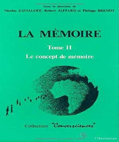 La MÃ©moire, tome 2: Le concept de mÃ©moire (9782738402561) by Nicolas Zavialoff; Robert Jaffard; Philippe Brenot