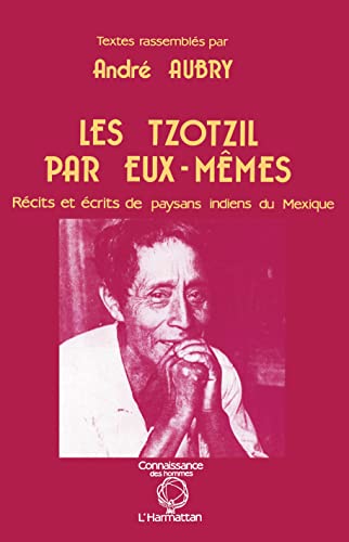 Stock image for Les Tzotzil par eux-mmes for sale by medimops