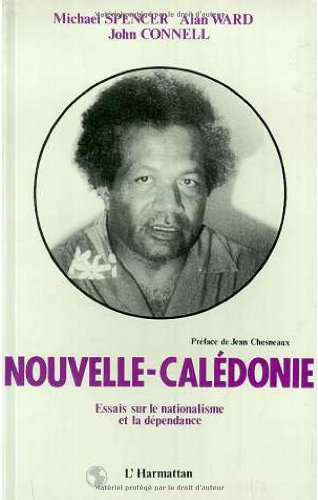 Stock image for Nouvelle Caledonie: Essais sur le nationalisme et la dependance (French Edition) for sale by The Book Bin