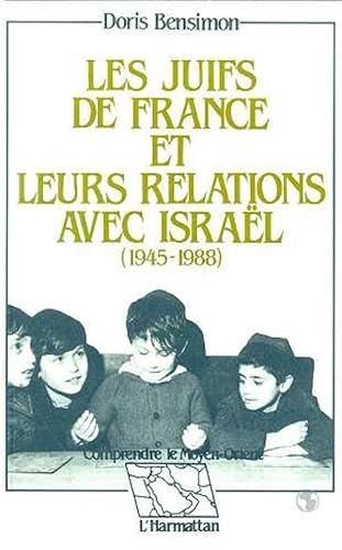 9782738403780: Les Juifs de France et leurs relations avec Isral (1945-1988)