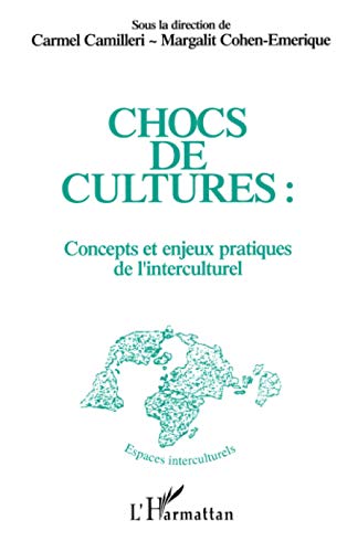 Beispielbild fr Chocs de cultures : concepts et enjeux pratiques de l'interculturel zum Verkauf von Ammareal