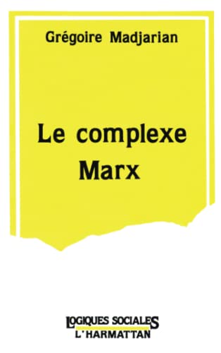 Stock image for Le complexe Marx (French Edition) for sale by Gallix