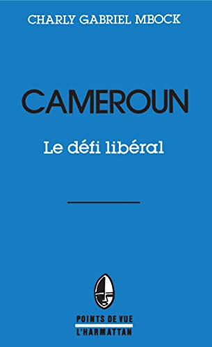 9782738406637: Cameroun, le dfi libral