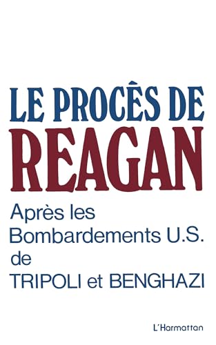 9782738406835: Le procs de Reagan aprs les bombardements US de Tripoli et Benghazi