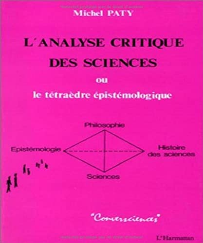 Beispielbild fr L'analyse critique des sciences ou le ttrade pistmologique zum Verkauf von Gallix