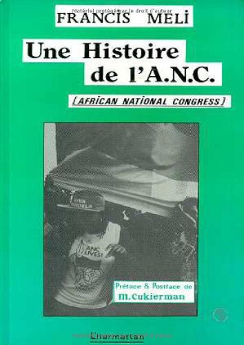 Beispielbild fr Une histoire de l'A.N.C. (African National Congress) zum Verkauf von Ammareal