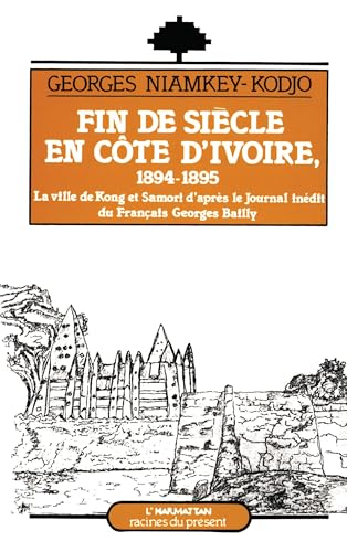 9782738407740: Cte d'Ivoire: 1894-1895, la ville de Kong et Samori