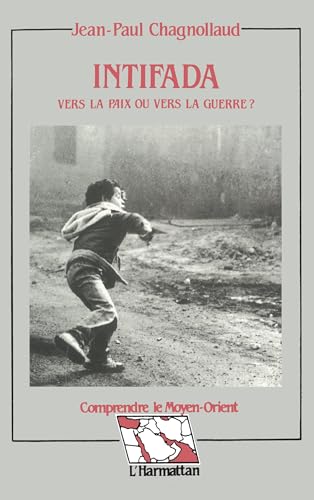 Stock image for Intifada: Vers la paix ou vers la guerre ? [Paperback] Chagnollaud, Jean-Paul for sale by LIVREAUTRESORSAS