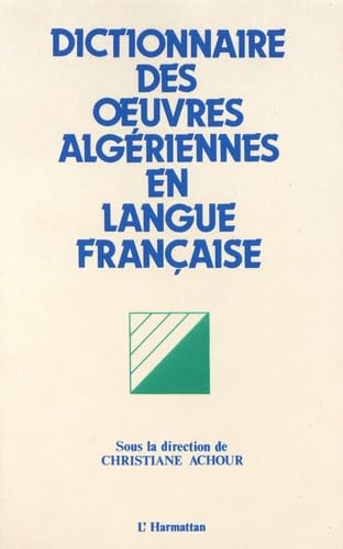 Beispielbild fr Dictionnaire des oeuvres algriennes en langue franaise zum Verkauf von LeLivreVert