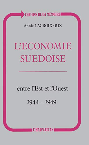 Beispielbild fr L'conomie sudoise entre l'Est et l'Ouest (1944-1949) zum Verkauf von Gallix