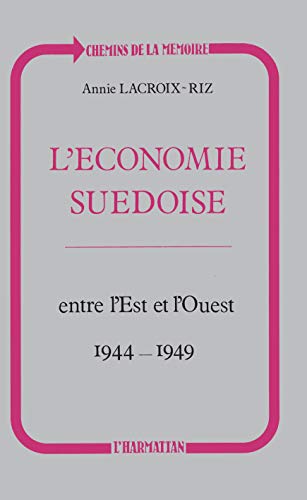 Imagen de archivo de L'conomie sudoise entre l'Est et l'Ouest (1944-1949) a la venta por Gallix