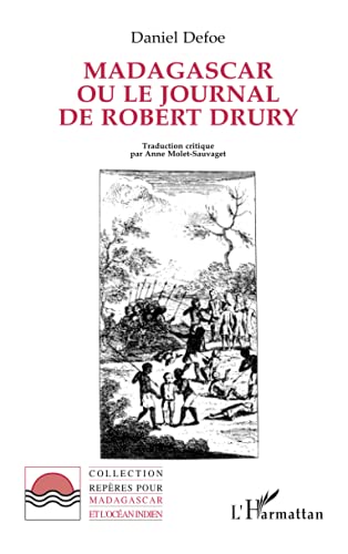 Beispielbild fr Madagascar ou le journal de Robert Drury (French Edition) zum Verkauf von Gallix