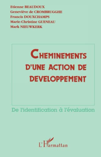 Stock image for Cheminements d'une action de dveloppement, de l'identification  l'valuation for sale by Ammareal