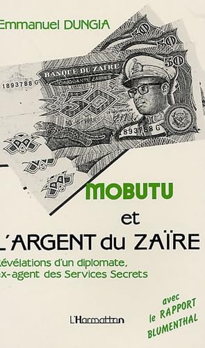 9782738411334: Mobutu et l'argent du Zare: Les rvlations d'un diplomate, ex-agent des services secrets