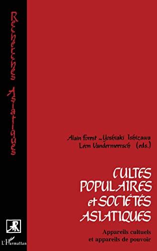 9782738411754: Cultes populaires et socits asiatiques: Appareils culturels et appareils du pouvoir