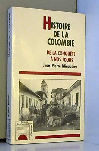 Beispielbild fr Histoire de la Colombie - de la conqute  nos jours zum Verkauf von Gallix