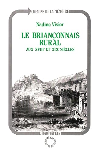 9782738412294: Le Brianonnais rural au XVIIme sicle et au XIXme sicle