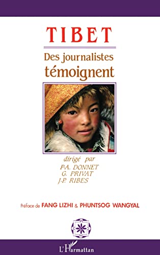 Stock image for Tibet: Des journalistes tmoignent for sale by medimops