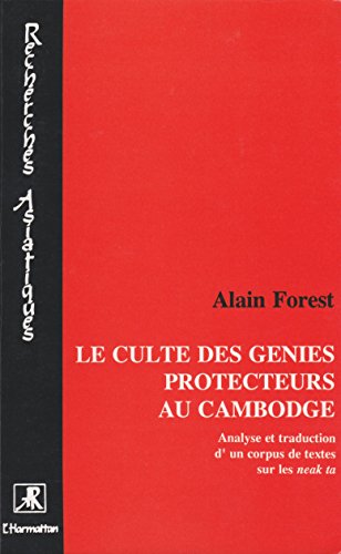 Stock image for Le culte des gnies protecteurs au Cambodge: Analyse et traduction d'un corpus de textes sur les Nakta for sale by Gallix