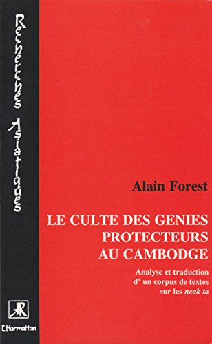 9782738413178: Le culte des gnies protecteurs au Cambodge: Analyse et traduction d'un corpus de textes sur les Nakta