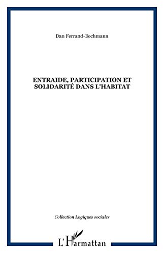 Stock image for Entraide, participation et solidarit dans l'habitat for sale by Gallix