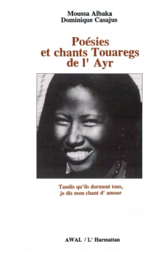 Beispielbild fr Posies et chants touaregs de l'Ayr zum Verkauf von Chapitre.com : livres et presse ancienne