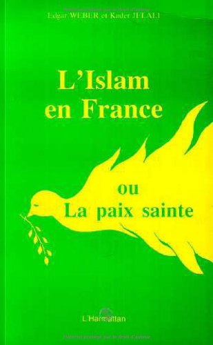 Beispielbild fr L'islam en France ou la paix sainte zum Verkauf von Gallix