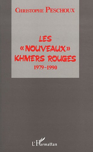 Stock image for Les nouveaux Khmers Rouges: 1979-1990 for sale by Gallix