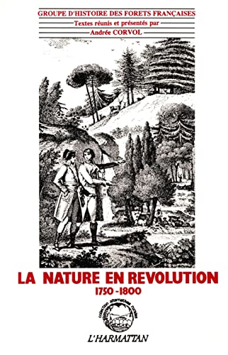 Stock image for La nature en rvolution 1750-1800 for sale by Gallix