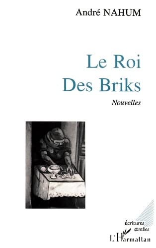 Stock image for Le Roi des Briks: (Nouvelles) (French Edition) for sale by Gallix