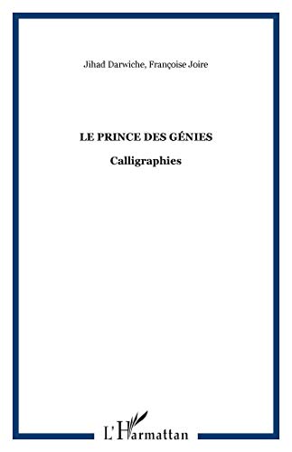 Beispielbild fr LE PRINCE DES GENIES - CALLIGRAPHIES zum Verkauf von LiLi - La Libert des Livres