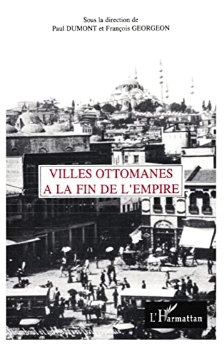 9782738415165: Villes ottomanes  la fin de l'Empire
