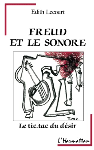 Stock image for Freud et le sonore : Le tic-tac du dsir for sale by Ammareal