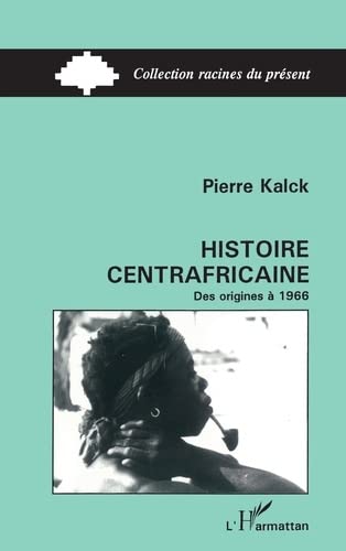 Stock image for Histoire centrafricaine: Des origines  1966 for sale by Gallix