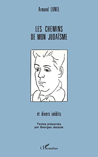 Les chemins de mon judaÃ¯sme (French Edition) (9782738416780) by Lunel, Armand
